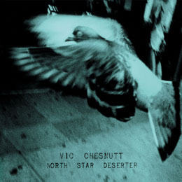 vic chesnutt north star deserter