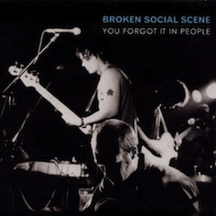 broken social scene you forgot it in people songs