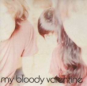 My Bloody Valentine : Isn't Anything : Aquarium Drunkard