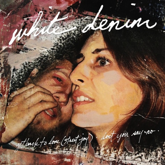 White Denim : Get Back To Love (Street 