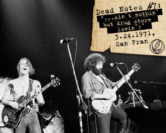 Dead Notes #7 : Hard To Handle (3/24/71 San Francisco, CA