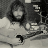 Robert Lester Folsom – Sunshine Only Sometimes: Archives, Vol. 2, 1972-1975 album cover