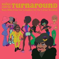 Miles Davis – Turnaround (Rare Miles From The Complete On The Corner Sessions) album cover