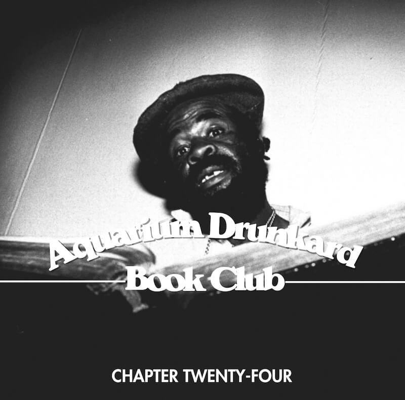 Aquarium Drunkard Book Club Chapter 24 Aquarium Drunkard
