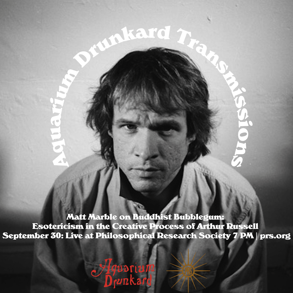 A photo of Arthur Russell, advertising Aquarium Drunkard's upcoming live podcast taping with Matt Marble, September 30th at 7 PM at Philosophical Research Society. 
