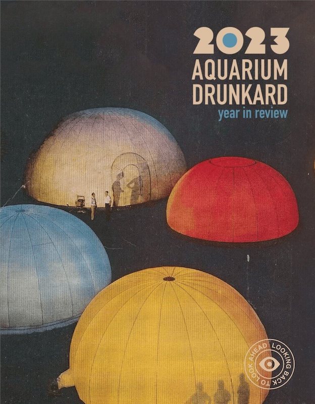 Aquarium Drunkard : 2023 Year in Review : Aquarium Drunkard