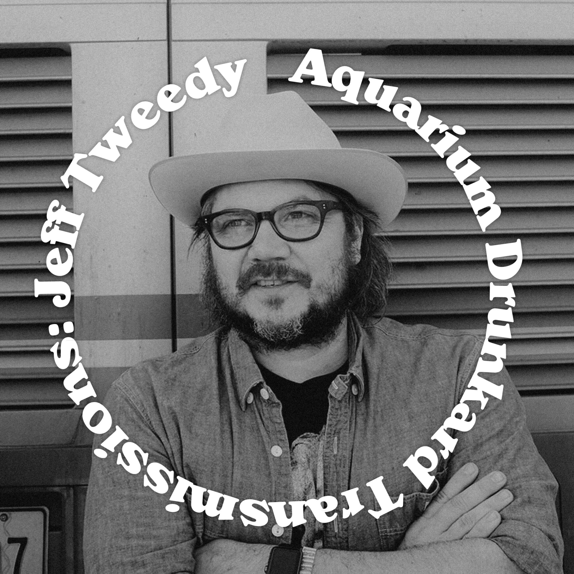 Transmissions : Jeff Tweedy of Wilco : Aquarium Drunkard