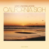 Lee Underwood – California Sigh album cover