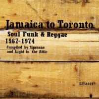 Various Artists – Jamaica to Toronto: Soul, Funk & Reggae 1967-1974 album cover