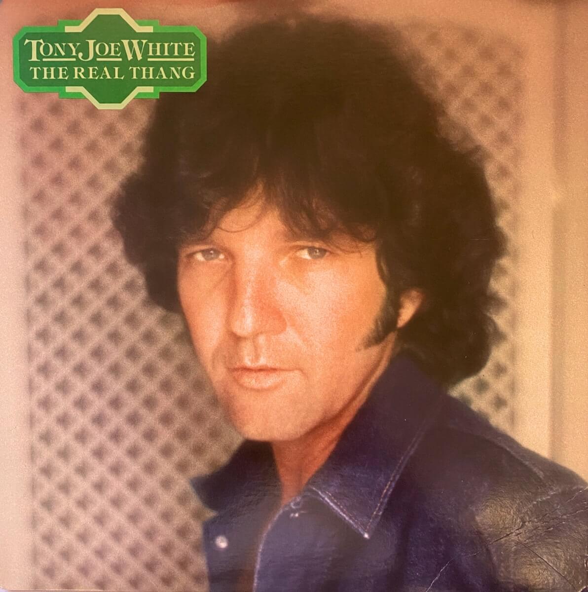 Tony Joe White :: The Real Thang (Deluxe Edition) - Aquarium Drunkard