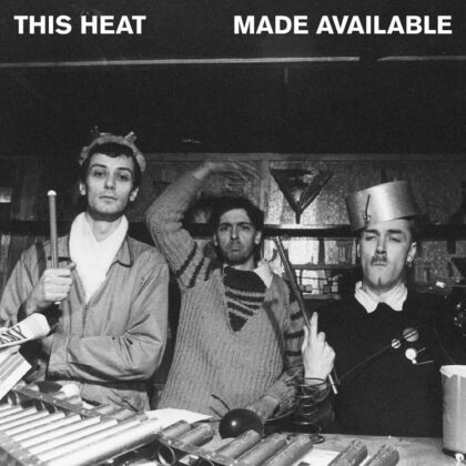 This Heat :: Made Available: John Peel Sessions This Heat